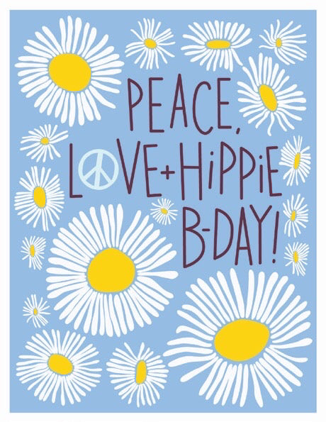 Peace Love + Hippie Birthday Card